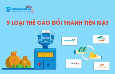  TOP 9 loại thẻ cào đổi thành tiền mặt uy tín, phí thấp