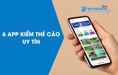  TOP 6 App kiếm thẻ cào uy tín, MIỄN PHÍ 2024